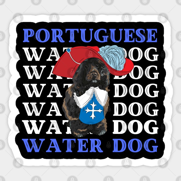 Portuguese Water Dog Life is better with my dogs Dogs I love all the dogs Sticker by BoogieCreates